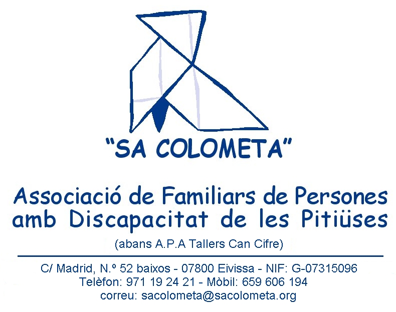 "SA COLOMETA" Associació de Familiars de Persones amb Discapacitat de les Pitiüses - Telf. 971 19 24 21